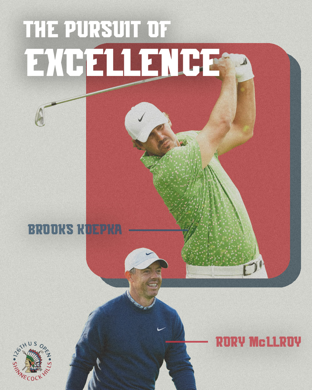 The Pursuit of Excellence &mdash; Brooks Koepka and Rory McIlroy